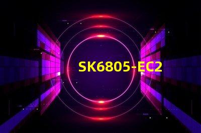 SK6805-EC20