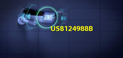 US8124988B2專利LED光源行業(yè)影響力解析如何成為技術(shù)創(chuàng)新的里程碑